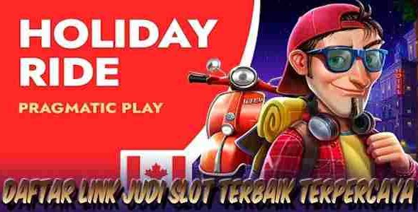 Daftar Link Judi Slot Terbaik dan Terpercaya Mudah Menang Holiday Ride